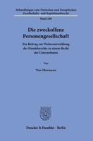 Die Zweckoffene Personengesellschaft: Ein Beitrag Zur Weiterentwicklung Des Handelsrechts Zu Einem Recht Der Unternehmen (German Edition) 342819165X Book Cover