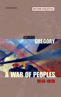 A War of Peoples 1914-1919 0199542589 Book Cover