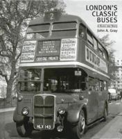 London's Classic Buses in Black and White 1854142399 Book Cover