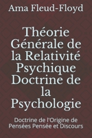 Théorie Générale de la Relativité Psychique Doctrine de la Psychologie: Doctrine de l'Origine de Pensées Pensée et Discours B08PJK8XJB Book Cover