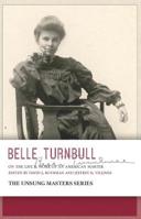 Belle Turnbull: On the Life & Work of an American Master 0964145499 Book Cover