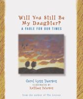 Will You Still be My Daughter? (Fable for Our Times, 3) 0879059591 Book Cover