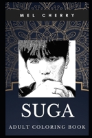 Suga Adult Coloring Book: BTS Singer and Famous South Korean Dance Rapper Inspired Coloring Book for Adults (Suga Books) 1700124919 Book Cover