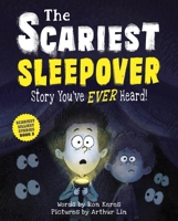 The Scariest Sleepover Story You've Ever Heard! (The Scariest Silliest Stories, 3) 1464293023 Book Cover