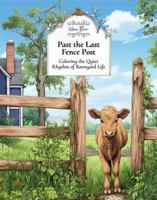 Past the Last Fence Post: Coloring the Quiet Rhythm of Barnyard Life B0GQ9W8FZH Book Cover