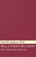 Bulletproof Recovery 0738836087 Book Cover