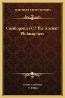 Cosmogonies Of The Ancient Philosophers 1425358284 Book Cover