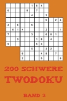 200 Schwere Twodoku Band 3: Zwei überlappende Sudoku, Rätsel Heft,2 Rätsel pro Seite (German Edition) 1671685083 Book Cover