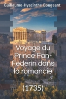 Voyage du Prince Fan-Federin dans la Romancie 1017508038 Book Cover