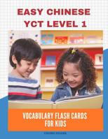 Easy Chinese Yct Level 1 Vocabulary Flash Cards for Kids: New 2019 Standard Course with Full Basic Mandarin Chinese Flashcards for Children or Beginners. 1092257322 Book Cover