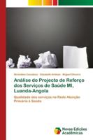 Análise do Projecto de Reforço dos Serviços de Saúde MI, Luanda-Angola: Qualidade dos serviços na Rede Atenção Primária à Saúde 6202178043 Book Cover
