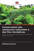 Conservation des ressources naturelles à des fins récréatives 6209385478 Book Cover
