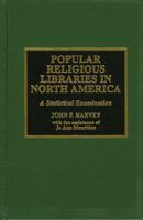 Popular Religious Libraries in North America: A Statistical Examination 0810833425 Book Cover