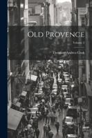 Old Provence; Volume 2 1022480456 Book Cover