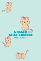 Chat-Licorne Carnet de Notes Kawaii: Carnet de Notes Original et fantaisie | Espace pour écrire et dessiner | Idée de Cadeau Idéal pour Fille | Chacorne (French Edition) 171217956X Book Cover