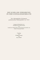 Die Schiller-Verehrung in der Sozialdemokratie: Zur ideologischen Formation Proletarischer Kulturpolitik vor 1914 3476996123 Book Cover