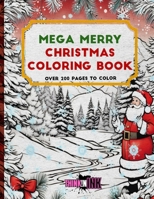 Mega Merry Christmas Coloring Book B0CQCLZ6M2 Book Cover