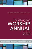 The Abingdon Worship Annual 2022 1791010660 Book Cover