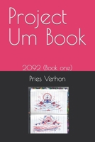 Project Um Book: 2092 (part 1) B0BHTRBRD6 Book Cover
