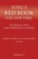 Jung's Red Book for Our Time: Searching for Soul Under Postmodern Conditions Volume 3 163051716X Book Cover