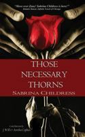 Those Necessary Thorns: The Complete Series 1519796048 Book Cover