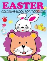Easter Coloring Book for Toddlers 1949651444 Book Cover