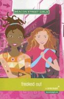 Freaked Out (Beacon Street Girls) (Beacon Street Girls) 0975851179 Book Cover