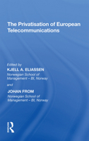 The Privatisation of European Telecommunications 1138355925 Book Cover