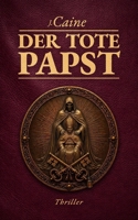 Der tote Papst: Vatikan-Thriller (German Edition) B0H6CJQM4Q Book Cover