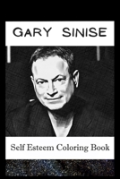 Self Esteem Coloring Book: Gary Sinise Inspired Illustrations B093RZGHY8 Book Cover