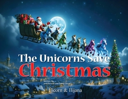 The Unicorns Save Christmas B0CQ79KG59 Book Cover