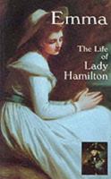 Emma : Life of Lady Hamilton 0952307502 Book Cover