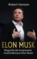 Elon Musk: Biografía del empresario multimillonario Elon Musk 1761037471 Book Cover