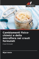 Cambiamenti fisico-chimici e della microflora nei crauti formulati: Crauti formulati (Italian Edition) 6208786517 Book Cover