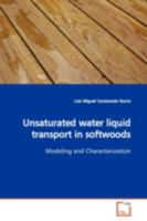 Unsaturated water liquid transport in softwoods 363911793X Book Cover