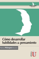 Cómo desarrollar habilidades de pensamiento 9587622472 Book Cover