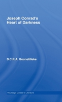 Joseph Conrad's Heart of Darkness: A Routledge Guide (Routledge Guides to Literature) 0415357764 Book Cover