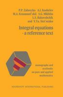 Integral equations―a reference text 902860393X Book Cover