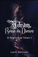 �dram, Reino de Dioses 5: El Regreso de �dram I 1973427788 Book Cover