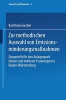 Zur Methodischen Auswahl Von Emissionsminderungsmassnahmen: Dargestellt Fur Den Anlagenpark Kleiner Und Mittlerer Feuerungen in Baden-Wurttemberg 3790805475 Book Cover