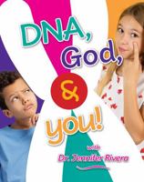 Dna, God & You! 1683443756 Book Cover