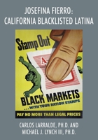 Josefina Fierro: California Blacklisted Latina 1977211682 Book Cover