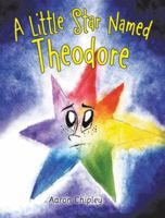 A Little Star Named Theodore 1973642395 Book Cover