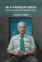 In a Harbour Green: Essays in Honour of Benedict Kiely 1788550889 Book Cover