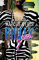 Philly Girl 2: Carl Weber Presents 1645564045 Book Cover