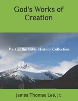 God's Works of Creation 149105087X Book Cover