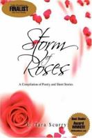 Storm of Roses: A Compilation of Poetry and Short Stories 059567531X Book Cover
