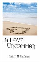 A Love Uncommon 1478718447 Book Cover