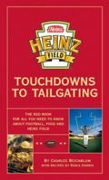 Heinz Field Touchdowns to Tailgating 0966099192 Book Cover