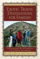 Exotic Travel Destinations for Families 1891661361 Book Cover